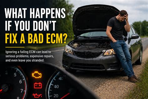 What Happens If You Don't Fix a Bad ECM - Auto PCMS
