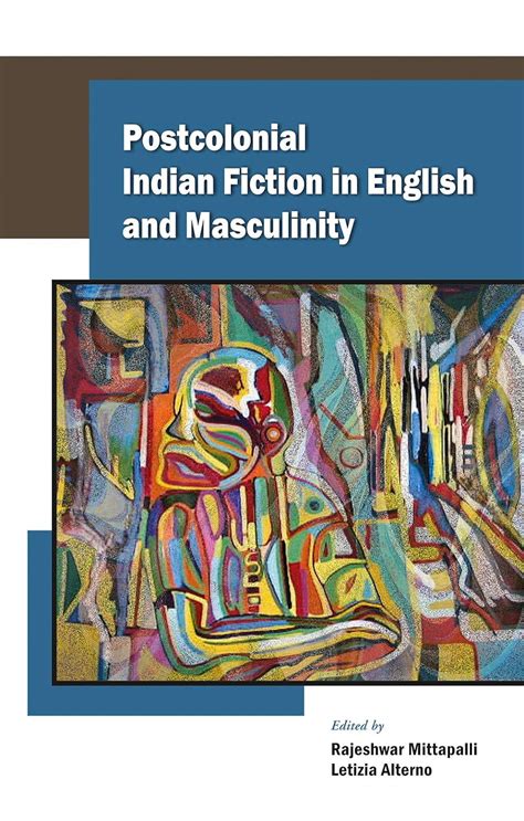 Buy Postcolonial Indian Fiction in English and Masculinity Book Online ...