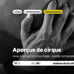 CIRQUE - Coup doeil sur le cirque belge, Maison Culture de Tournai, 17 ...