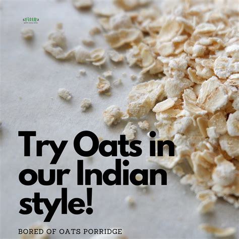 Bored of Oats Porridge- Try Oats in our Indian style! – FittR Bites