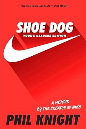 Shoe Dog: Young Readers Edition : Knight, Phil: Amazon.in: Books