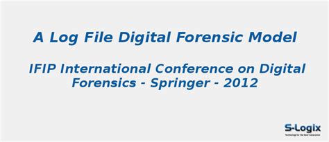 A Log File Digital Forensic Model | S-Logix
