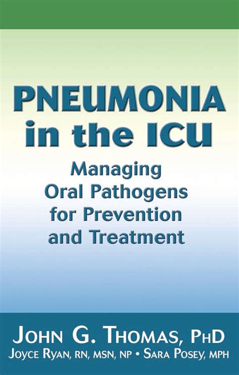 Pneumonia in the ICU: Managing Oral Pathogens for Prevention and ...