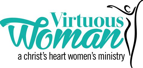 Virtuous Woman – A Christ's Heart Women Ministry
