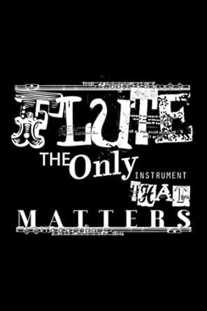 Buy Flute the Only Instrument That Matters: College Ruled Line Paper ...