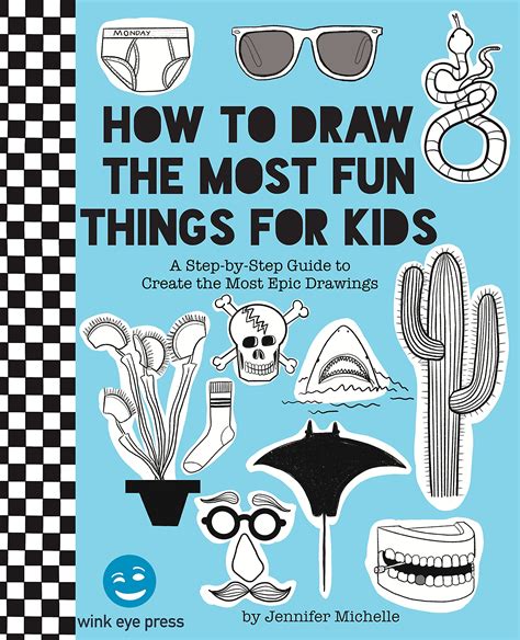 Buy How to Draw the Most Fun Things for Kids: A Step-by-Step Guide to ...