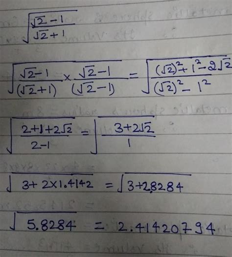 if root 2 is equal to 1.414 to then under root root 2 -1/root2+1 ...