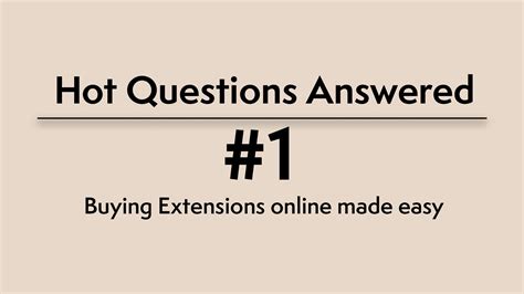 Hot Questions Answered #1: Buying Extensions online made easy - Gemeria ...