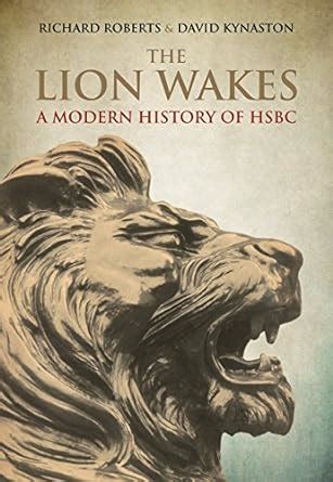 The Lion Wakes: A Modern History of HSBC eBook : Kynaston, David ...
