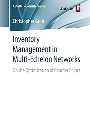 Buy Inventory Management in Multi-Echelon Networks: On the Optimization ...