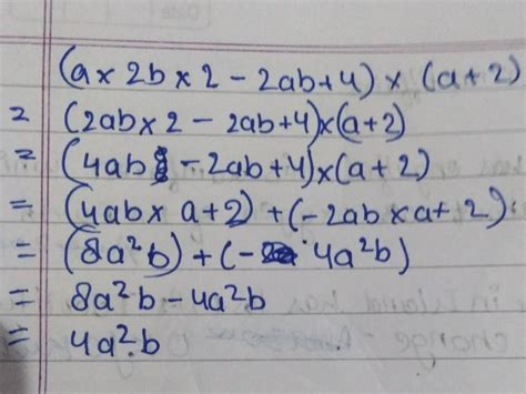 find the product of (a*2b*2-2ab+4)×(a+2) - Brainly.in