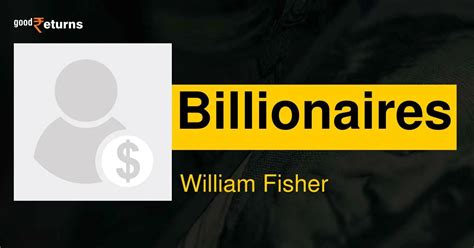 William Fisher: William Fisher Net Worth, Biography, Age, Spouse ...