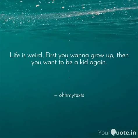 Life is weird. F... | Quotes & Writings by I think | YourQuote