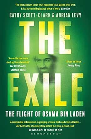 The Exile: The Flight of Osama bin Laden eBook : Levy, Adrian, Scott ...