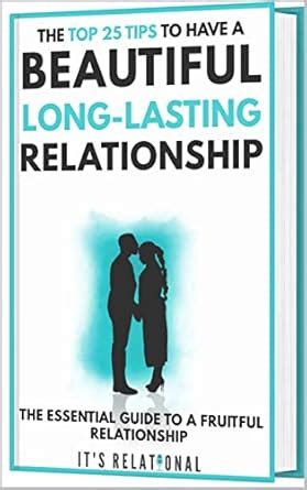 The Top 25 Tips to Have a Beautiful Long Lasting Relationship eBook ...