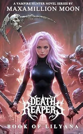 Death Reapers: Book of Lilyana: A Vampire Hunter Novel Series (The ...