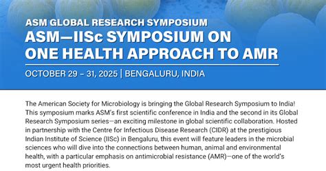 ASM-IISc Symposium on the One Health Approach to AMR | October 29-31 ...