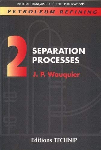 Buy Separation Processes (v. 2) (Petroleum Refining) Book Online at Low ...