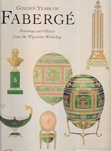 Buy Golden Years of Faberge: Drawings and Objects from the Wigstrom ...