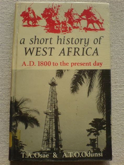 A.D.1000-1800 (Bk. 1) (A Short History of West Africa) : Osae, T.A ...