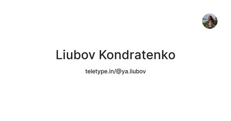 Liubov Kondratenko — Teletype