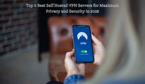 Top 5 Best Self Hosted VPN Servers in India