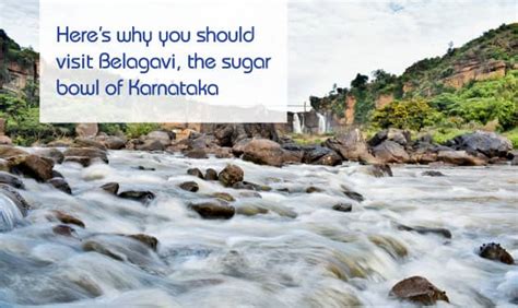 Why Visit Belagavi? Explore 4 Best Reasons to Visit Belagavi