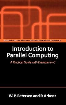 Buy Introduction to Parallel Computing: A practical guide with examples ...
