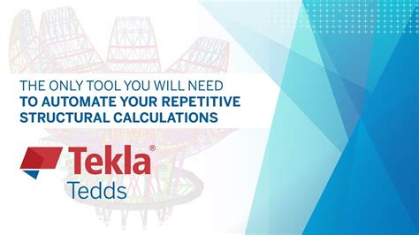 Tekla Tedds is powerful software to automate your repetitive structural ...