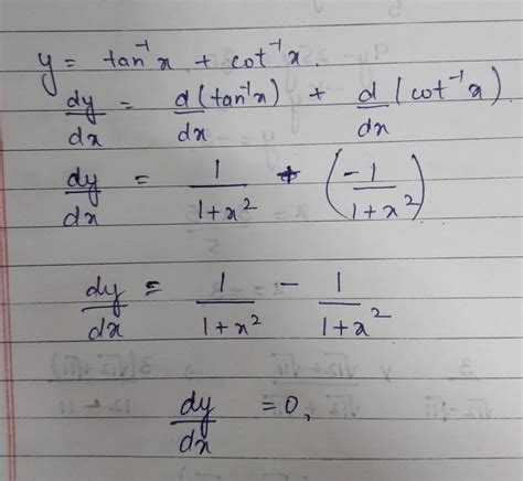 [Expert Answer] if y= tan(-1)x + cot(-1)x then find dy/dx - Brainly.in