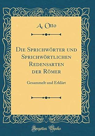 Buy Die Sprichwoerter Und Sprichwoertlichen Redensarten Der Roemer ...