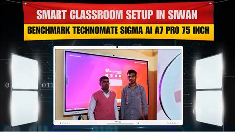 Smart Classroom Setup in Siwan | Benchmark Technomate Sigma AI A7 Pro ...