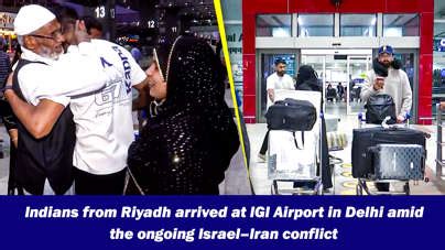 Indians from Riyadh arrived at IGI Airport in Delhi amid the ongoing ...