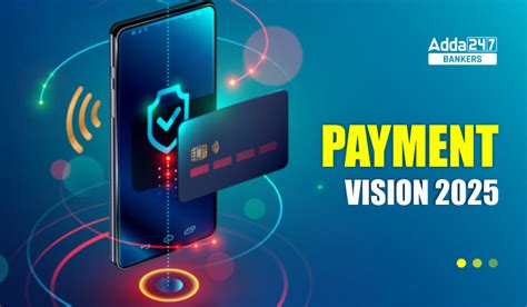 Target 40+ in General Awareness: Payments Vision 2025
