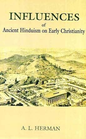 Buy Influences of Ancient Hinduism on Early Christianity Book Online at ...