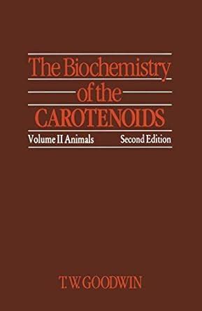 Buy The Biochemistry of the Carotenoids: Volume II Animals: 2 Book ...