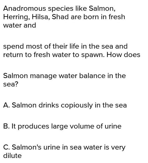 Anadromous species like Salmon, Herring, Hilsa, Shad are born in fresh ...