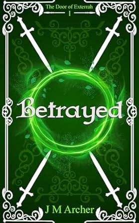 Betrayed (The Door of Exterrah Book 1) eBook : Archer, J M: Amazon.in ...