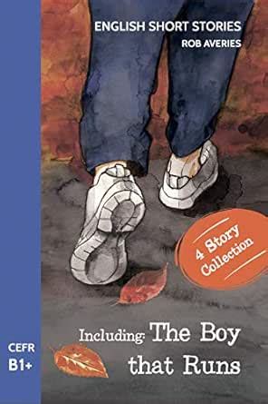 English Short Stories: Including 'The Boy That Runs' (CEFR Level B1 ...