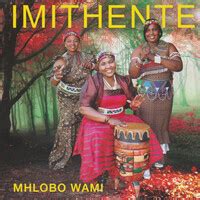 Mhlobo Wami Songs Download: Play & Listen Mhlobo Wami all MP3 Song by ...