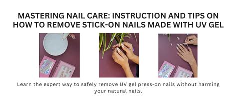 How to Remove Stick-On Nails with UV Gel: Mastering Nail Care Tips ...