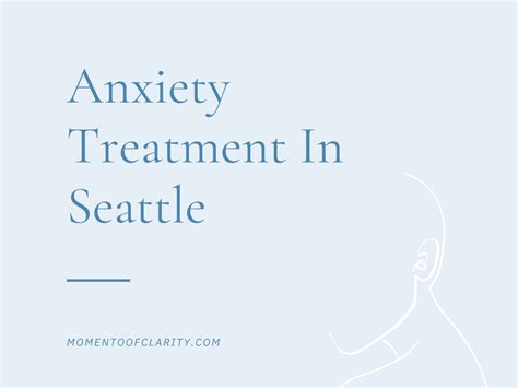 Anxiety Treatment Center near Seattle WA | Moment of Clarity