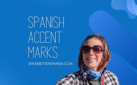 A Quick Guide to Spanish Accent Marks - Speak Better Spanish