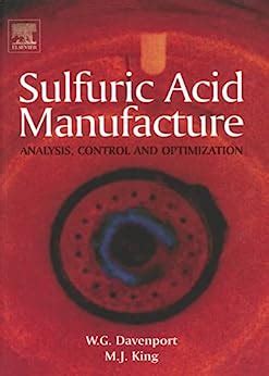 Sulfuric Acid Manufacture eBook : King, Matt, Moats, Michael, Davenport ...