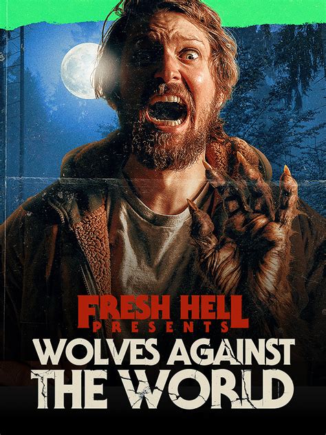 Prime Video: Wolves Against The World (Fresh Hell Presents)