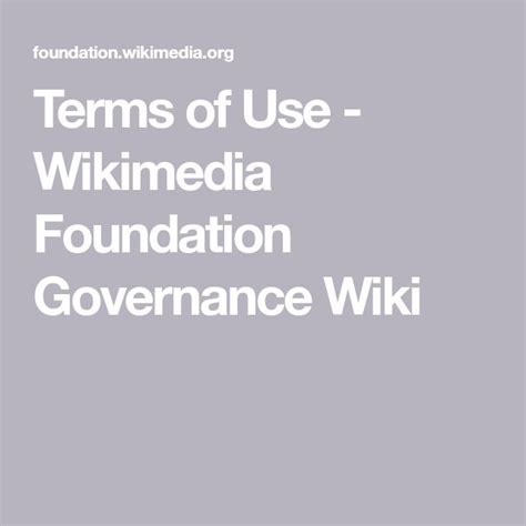 Wikimedia Foundation Terms of Use - Wikimedia Foundation Governance Wiki