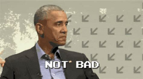 Obama Not Bad GIF - Obama Not Bad Humor - Discover & Share GIFs