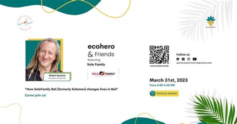 Eco Hero Seminars Presents : Sole Family , Tropical Nomad Coworking ...