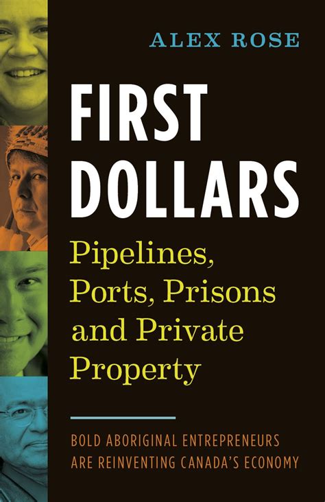 First Dollars: Pipelines, Ports, Prisons and Private Property eBook ...