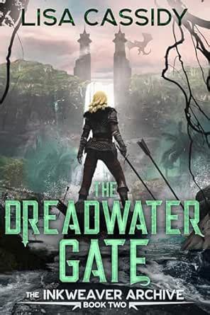 The Dreadwater Gate (The Inkweaver Archive Book 2) eBook : Cassidy ...